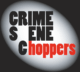 Crime Scene Choppers